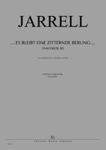 JARRELL MICHAEL - ...NACHLESE... III - ES BLEIBT EINE ZITTERNDE BEBUNG. - CLAR, CELLO & ORCH (COND)