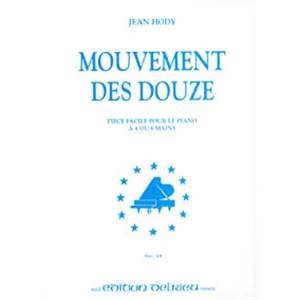 HODY JEAN - MOUVEMENT DES DOUZE - PIANO A 6 MAINS