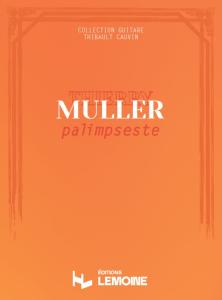 MULLER THIERRY - PALIMPSESTE - GUITARE