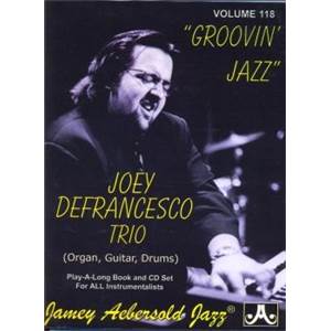 DEFRANCESCO JOEY - AEBERSOLD 118 GROOVIN' JAZZ CD