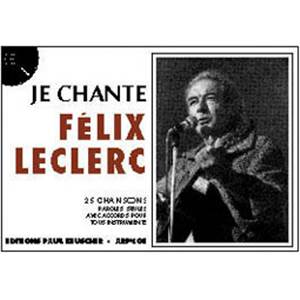 LECLERC FELIX - JE CHANTE LECLERC