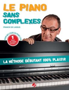 FRANCK DE LASSUS- LE PIANO SANS COMPLEXES