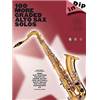COMPILATION - DIP IN 100 MORE GRADED ALTO SAXOPHONE SOLOS