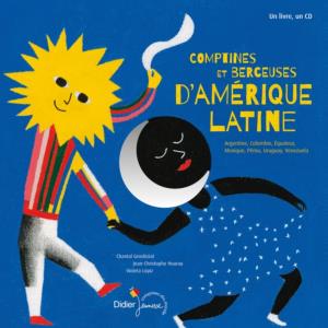 COMPTINES ET BERCEUSES D'AMERIQUE LATINE + CD