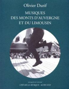 DURIF OLIVIER - MUSIQUES DES MONTS D'AUVERGNE ET DU LIMOUSIN +CD --- LIVRE