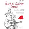 ALLERME JEAN-MARC - FLUTE AND GUITAR STORIES VOL.1 + CD - FLUTE ET GUITARE