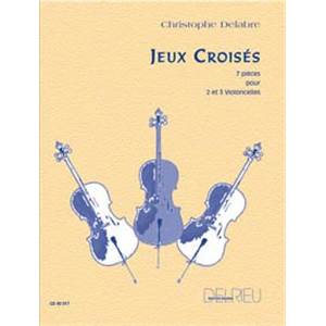 DELABRE CHRISTOPHE - JEUX CROISES - 2 OU 3 VIOLONCELLES (CONDUCTEUR ET PARTIES)