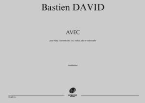 DAVID BASTIEN - AVEC - CONDUCTEUR ET PARTIES SEPAREES