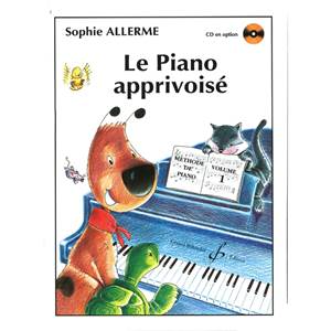 ALLERME LONDOS SOPHIE - LE PIANO APPRIVOISE METHODE DE PIANO VOL.1