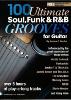 GORDON ANDREW D. - 100 ULTIMATE SOUL, FUNK AND RNB GROOVES FOR GUITAR + AUDIO DOWNLOAD