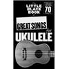 COMPILATION - LITTLE BLACK SONGBOOK OF GREAT SONGS FOR UKULELE