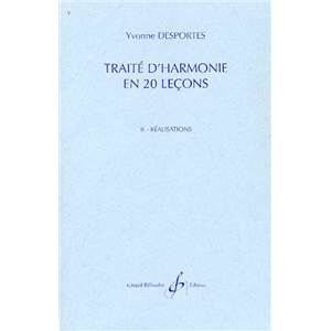 DESPORTES YVONNE - TRAITE D'HARMONIE EN 20 LECONS REALISATIONS