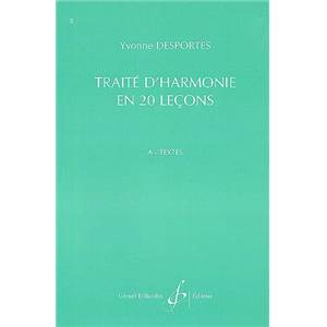DESPORTES YVONNE - TRAITE D'HARMONIE EN 20 LECONS TEXTES