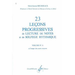 BOURDEAUX MARIE JEANNE - 23 LECONS PROGRESSIVES DE LECTURE DE NOTES ET DE SOLFEGE VOL.4 A