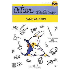 VILLEMIN SYLVIE - OCTAVE L'OREILLE TENDRE (VALISETTE) + CD - EVEIL MUSICAL