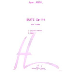 ABSIL JEAN - SUITE OP.114 - GUITARE