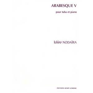 NODAIRA ICHIRO - ARABESQUE V - TUBA ET PIANO