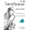 ALLERME JEAN-MARC - SAXOFOREVER VOL.5 + CD - SAXOPHONE SIB OU MIB ET PIANO