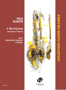 NANTE ALEX - 3 NOCTURNES - SAXOPHONE SOPRANO ET PIANO