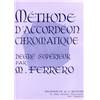 MEDARD FERRERO - METHODE D'ACCORDEON CHROMATIQUE DEGRE SUPERIEUR