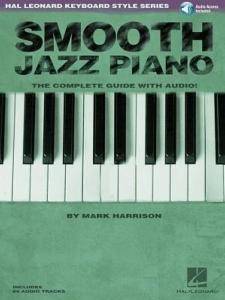 HARRISON MARK - SMOOTH JAZZ PIANO COMPLETE GUIDE ACCES AUDIO