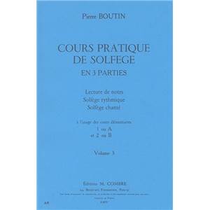 BOUTIN PIERRE - COURS PRATIQUE DE SOLFEGE VOL.3 - FORMATION MUSICALE