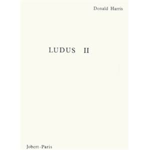 HARRIS DONALD - LUDUS II - FLUTE, CLARINETTE, VIOLON, VIOLONCELLE ET PIANO (CONDUCTEUR ET PARTIES)