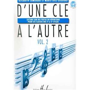 LAMARQUE/GOUDARD - D'UNE CLE A  L'AUTRE VOL.2 + CD - FORMATION MUSICALE