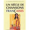 UN SIECLE DE CHANSONS FRANCAISES 1969 - 1979