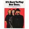 BEE GEES THE - IT'S EASY TO PLAY
