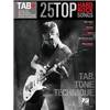COMPILATION - TAB+ 25 TOP HARD ROCK SONGS TAB. TONE TECHNIQUE GUITAR RECORDED VERSION