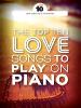 COMPILATION - THE TOP TEN LOVE SONGS TO PLAY ON PIANO