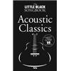 COMPILATION - LITTLE BLACK SONGBOOK ACOUSTIC CLASSICS PLUS DE 90 CHANSONS FORMAT POCHE