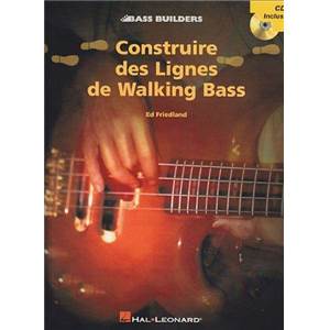 FRIEDLAND ED - CONSTRUIRE DES LIGNES DE WALKING BASS + CD