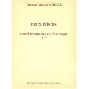 SCHLEE THOMAS DANIEL - PIECES (2) OP.19 - 2 TROMPETTES ET ORGUE