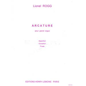 ROGG LIONEL - ARCATURE - ORGUE