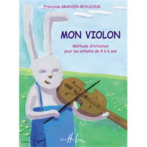 GRANIER BEAUCOUR FRANCOISE - MON VIOLON