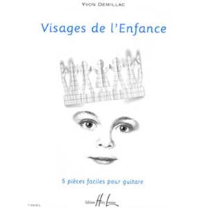 DEMILLAC YVON - VISAGES DE L'ENFANCE - GUITARE