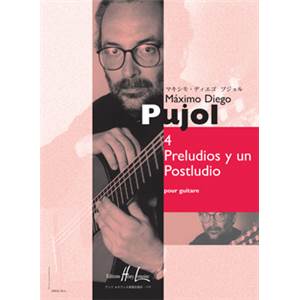 PUJOL MAXIMO DIEGO - PRELUDIOS Y UN POSTLUDIO (4) - GUITARE