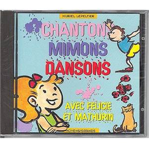 LEPELTIER MURIEL - CHANTONS MIMONS DANSONS - MOYENS/GRANDS - CD