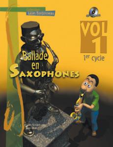BORDONNEAU GILLES - BALLADE EN SAXOPHONES VOL.1 CYCLE 1 + CD