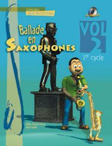 BORDONNEAU GILLES - BALLADE EN SAXOPHONES VOL.2 CYCLE 1 + CD