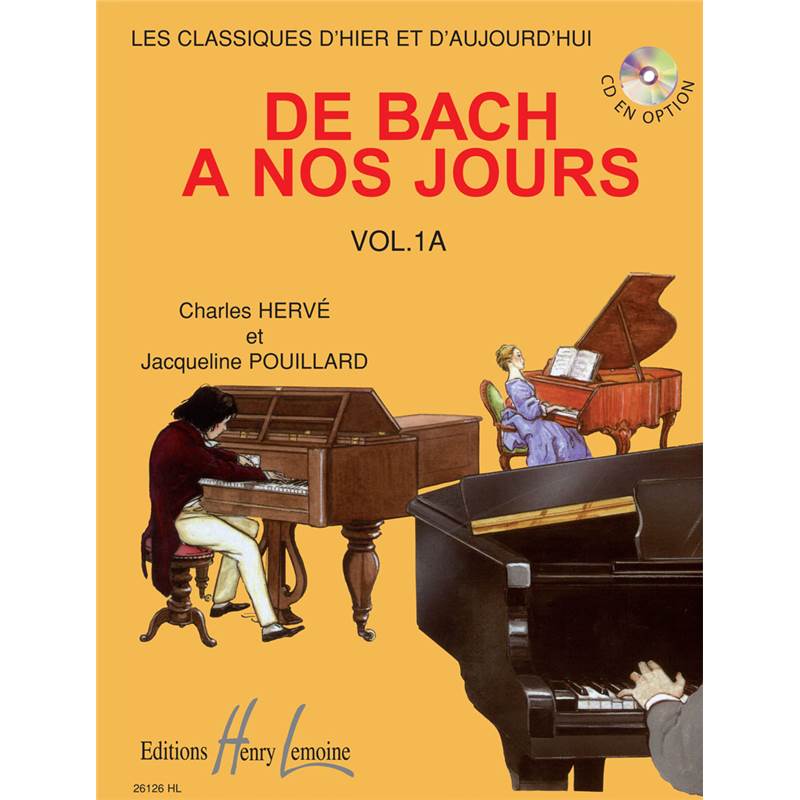 De Bach à nos jours - Volume 1A - J. Pouillard / Ch. Hervé