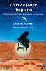 SOREL ALEXANDRE - L'ART DE JOUER DU PIANO - LIVRE
