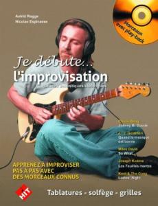 ESPINASSE N. / ROGGE A. - JE DEBUTE L'IMPROVISATION A LA GUITARE + CD