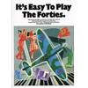 COMPILATION - IT'S EASY TO PLAY THE FORTIES