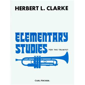 CLARKE HERBERT L. - ELMENTARY STUDIES FOR TGE TRUMPET