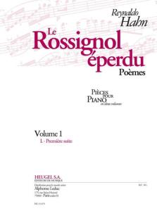 HAHN REYNALDO - LE ROSSIGNOL EPERDU VOLUME 1 - PIANO