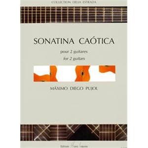 PUJOL MAXIMO DIEGO - SONATINA CAOTICA - 2 GUITARES