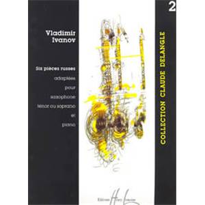 IVANOV VLADIMIR - 6 PIECES RUSSES VOL.2 - SAXOPHONE SIB ET PIANO